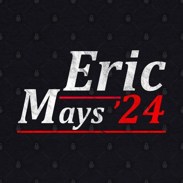 Eric Mays 24 For President by RansomBergnaum